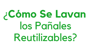 Cómo Se Lavan los Pañales Reutilizables