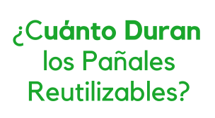 Cuánto Duran los Pañales Reutilizables